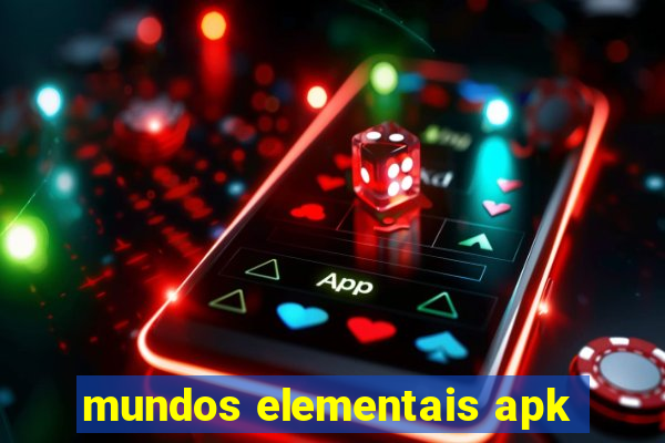 mundos elementais apk